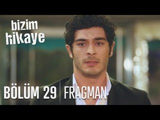 Bizim Hikaye 29. Bölüm Fragmanı