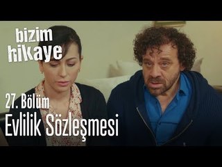 Evlilik sözleşmesi - Bizim Hikaye 27. Bölüm