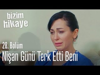 Nişan günü bıraktı gitti beni - Bizim Hikaye 28. Bölüm