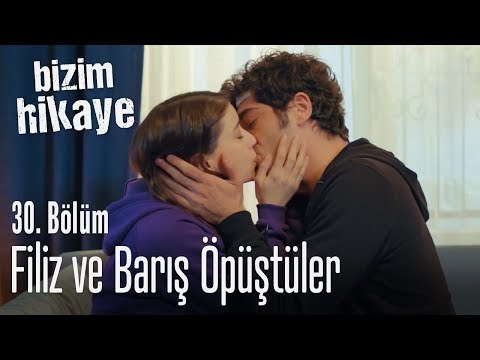 Filiz ve Barış öpüştüler! - Bizim Hikaye 30. Bölüm
