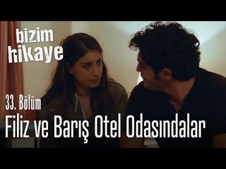 Descargar video: Filiz ve Barış otel odasındalar - Bizim Hikaye 33. Bölüm