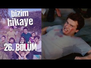 Bizim Hikaye 26. Bölüm