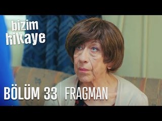 Bizim Hikaye 33. Bölüm Fragmanı