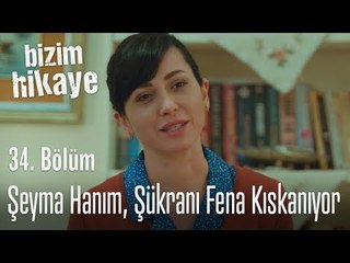 Şeyma Hanım, Şükran'ı kıskanıyor - Bizim Hikaye 34. Bölüm