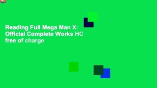 Reading Full Mega Man X: Official Complete Works HC free of charge