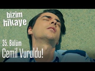 Cemil vuruldu! - Bizim Hikaye 35. Bölüm