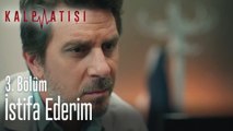 İstifa ederim - Kalp Atışı 3. Bölüm