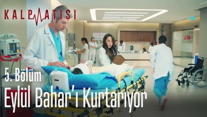 Eylül, Bahar'ı kurtarıyor - Kalp Atışı 5. Bölüm