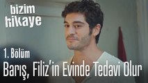 Barış, Filiz'in evinde tedavi olur - Bizim Hikaye 1. Bölüm