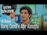 Allah belanı versin! - Bizim Hikaye 36. Bölüm