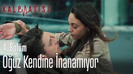 Oğuz kendine inanamıyor - Kalp Atışı 4. Bölüm