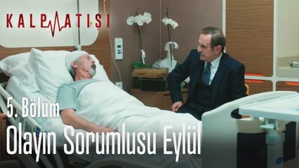 Olayın sorumlusu Eylül - Kalp Atışı 5. Bölüm