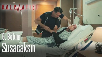 Susacaksın - Kalp Atışı 6. Bölüm