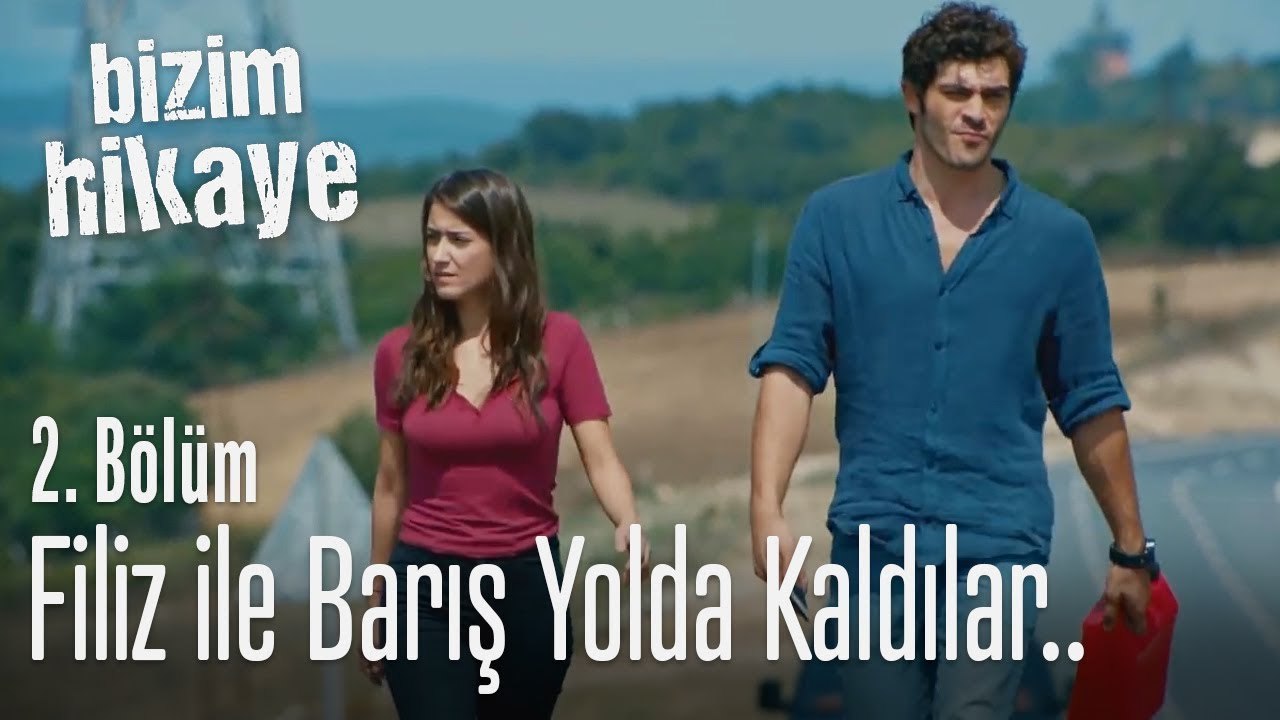 Filiz ile Barış yolda kaldılar.. - Bizim Hikaye 2. Bölüm