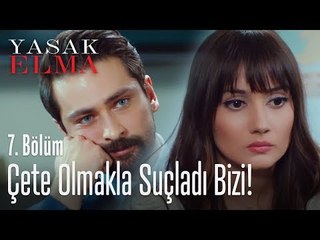 Çete olmakla suçladı bizi - Yasak Elma 7. Bölüm