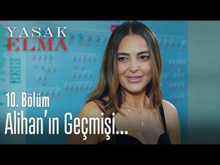 Alihan'ın geçmişi... - Yasak Elma 10. Bölüm