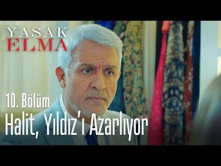Halit, Yıldız'ı azarlıyor - Yasak Elma 10. Bölüm