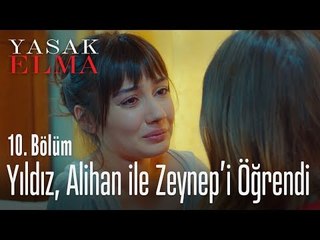 Yıldız, Alihan ile Zeynep'i öğrendi - Yasak Elma 10. Bölüm