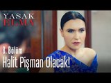 Halit pişman olacak! - Yasak Elma 8. Bölüm