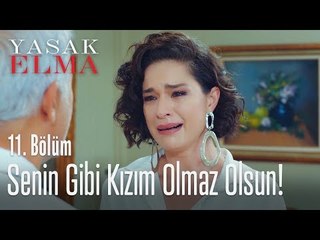 Senin gibi kızım olmaz olsun! - Yasak Elma 11. Bölüm