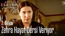 Zehra, hayat dersi veriyor - Adını Feriha Koydum 2. Bölüm