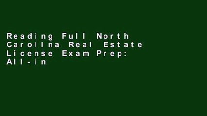 Reading Full North Carolina Real Estate License Exam Prep: All-in-One Review and Testing To Pass