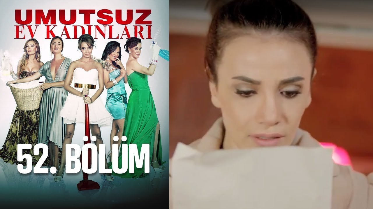 Umutsuz Ev Kadınları 52. Bölüm