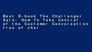 Best E-book The Challenger Sale: How To Take Control of the Customer Conversation free of charge