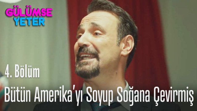 Oğlum bütün Amerika'yı soyup soğana çevirmiş - Gülümse Yeter 4. Bölüm