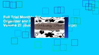 Full Trial Monthly Bill Organizer and Planner Notebook: Volume 27 (Budget Planners-Extra Large)