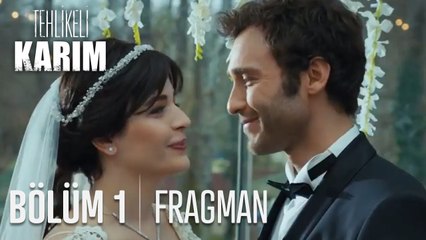 Tehlikeli Karım 1. Bölüm Fragmanı