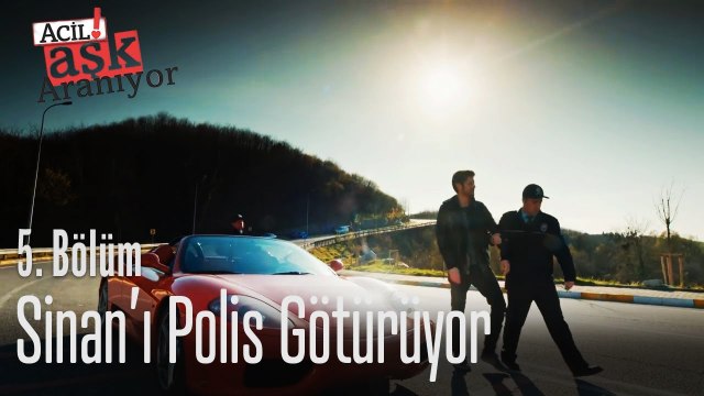 Sinan'ı polis götürüyor - Acil Aşk Aranıyor 5. Bölüm