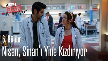 Nisan, Sinan'ı yine kızdırıyor - Acil Aşk Aranıyor 6. Bölüm
