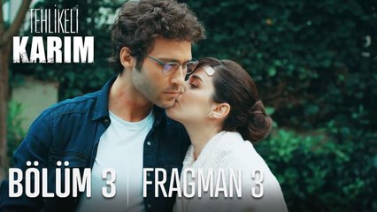 Tehlikeli Karım 3. Bölüm 3. Fragman