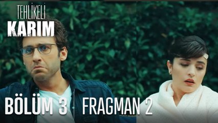 Tehlikeli Karım 3. Bölüm 2. Fragman