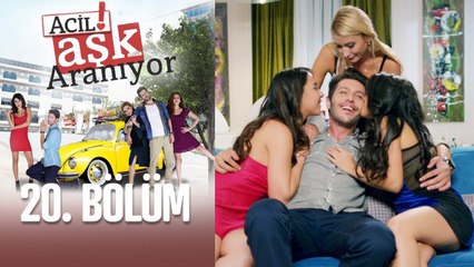 Acil Aşk Aranıyor 20. Bölüm
