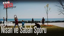 Nisan ve sabah sporu - Acil Aşk Aranıyor 7. Bölüm