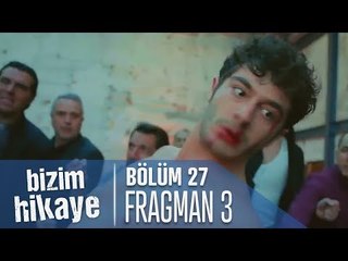 Bizim Hikaye 27. Bölüm 3. Fragman