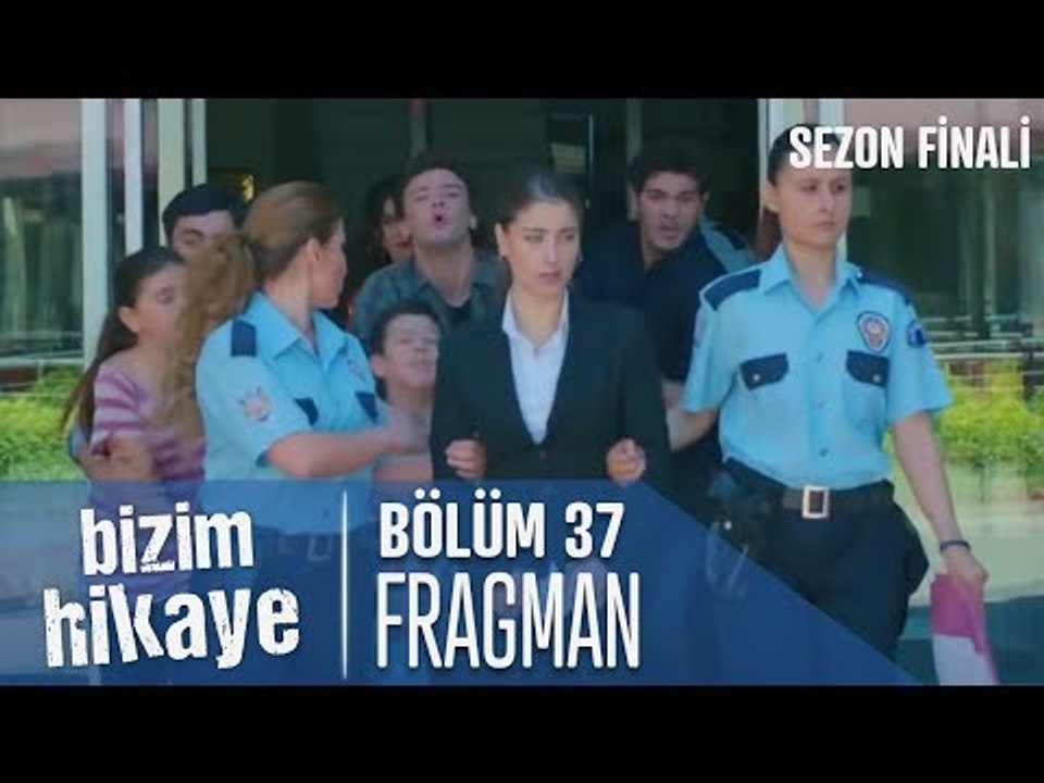 Bizim Hikaye 37. Bölüm Fragmanı (Sezon Finali)