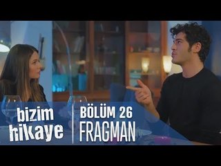 Bizim Hikaye 26. Bölüm Fragman