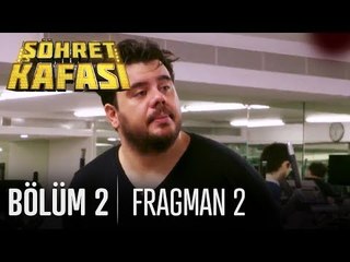 Şöhret Kafası 2. Bölüm 2. Fragmanı