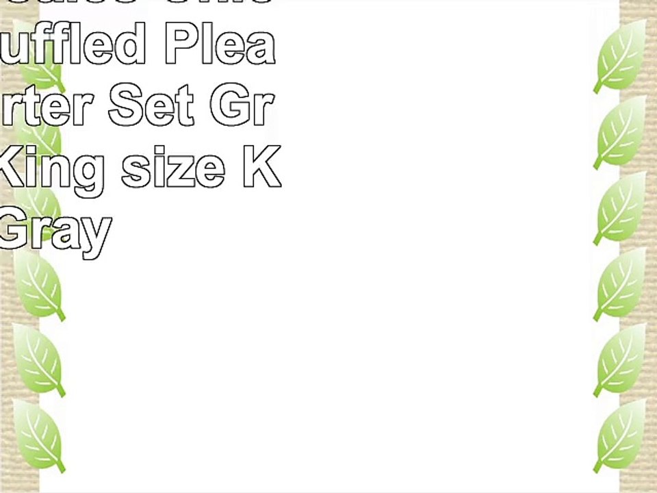 7 Piece Rosales Chic Ruched Ruffled Pleated Comforter Set Gray Queen King size King