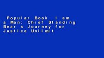 Popular Book  I am a Man: Chief Standing Bear s Journey for Justice Unlimited acces Best Sellers