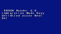 EBOOK Reader U.S. Immigration Made Easy Unlimited acces Best Sellers Rank : #4