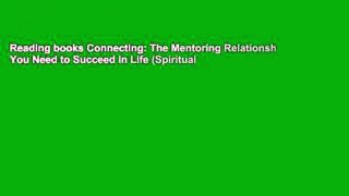 Reading books Connecting: The Mentoring Relationships You Need to Succeed in Life (Spiritual
