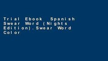 Trial Ebook  Spanish Swear Word (Nights Edition).Swear Word Coloring Book: 40 Spanish Sweary
