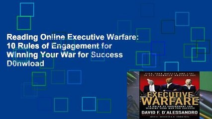 Reading Online Executive Warfare: 10 Rules of Engagement for Winning Your War for Success D0nwload