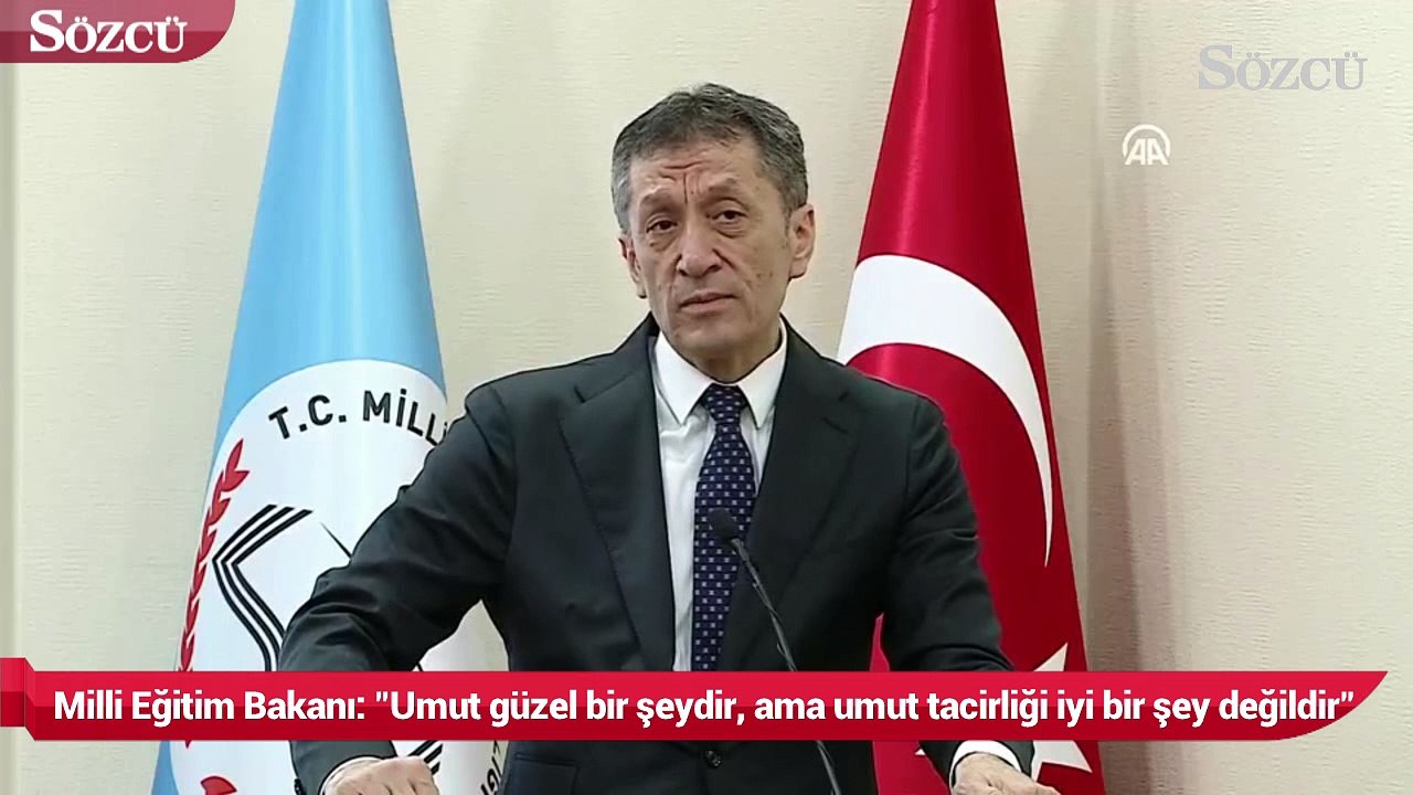 Milli Eğitim Bakanı Ziya Selçuk Umut güzel bir şeydir, ama umut tacirliği iyi bir şey değildir