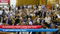 Kılıçdaroğlu’ndan hakimlere Enis Berberoğlu tepkisi