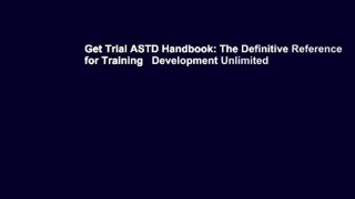 Get Trial ASTD Handbook: The Definitive Reference for Training   Development Unlimited